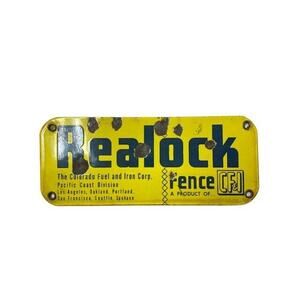 Vintage Porcelain Sign - Realock Fence - Colorado Fuel and Iron Corporation